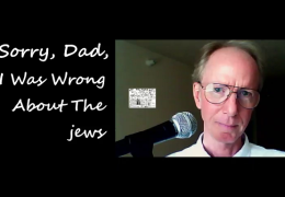 Sorry, Dad, I Was Wrong About The jews